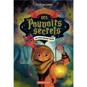 Un chat nommé Treize Tome 1 : L'École des pouvoirs secrets