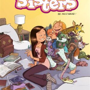 Les sisters - Moi d'abord ! : Les Sisters - tome 20