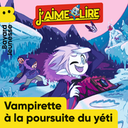 J'aime lire Vampirette à la poursuite du yéti 7-10 ans