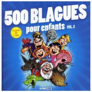 500 blagues pour enfants dés 7 ans
